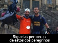 Sigue las peripecias de estos dos peregrinos / Follow the history of this two pilgrims